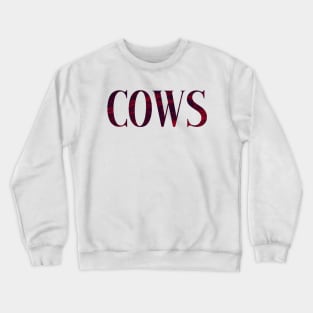 Cows - Simple Typography Style Crewneck Sweatshirt